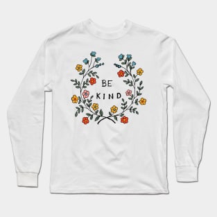 Be kind floral art Long Sleeve T-Shirt